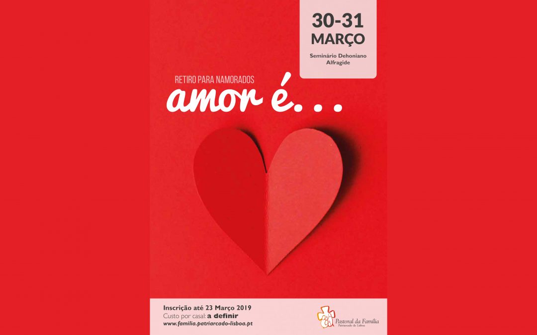 Retiro de namorados  – 30 e 31 Março