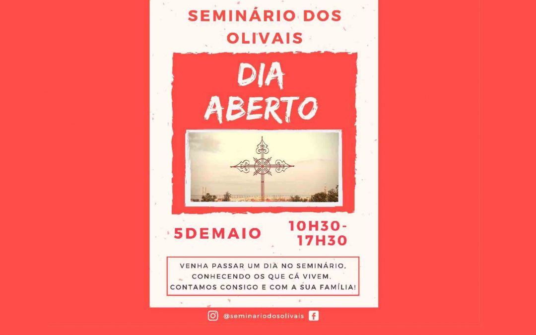SEMINÁRIO DOS OLIVAIS – DIA ABERTO – 5 MAIO