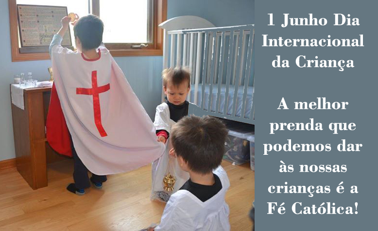 1 Junho – Dia da Criança