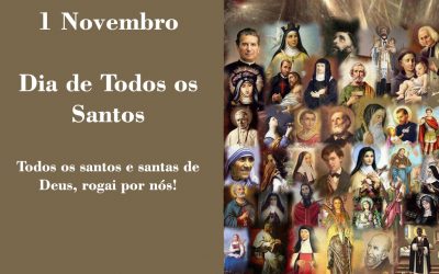 1 Novembro – Dia de Todos os Santos