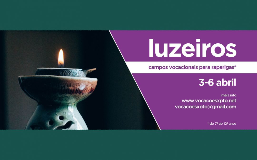 Luzeiros Páscoa – 3 a 6 abril