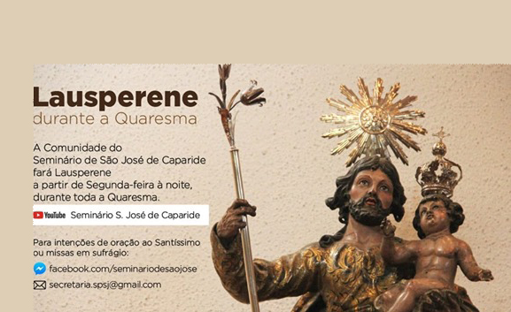 Lausperene no Seminário de Caparide até ao fim da Quaresma