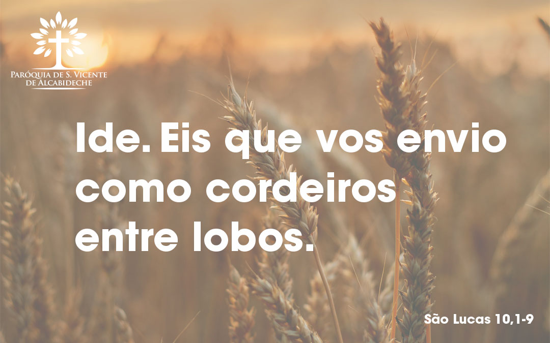 Ide. Eis que vos envio como cordeiros entre lobos.