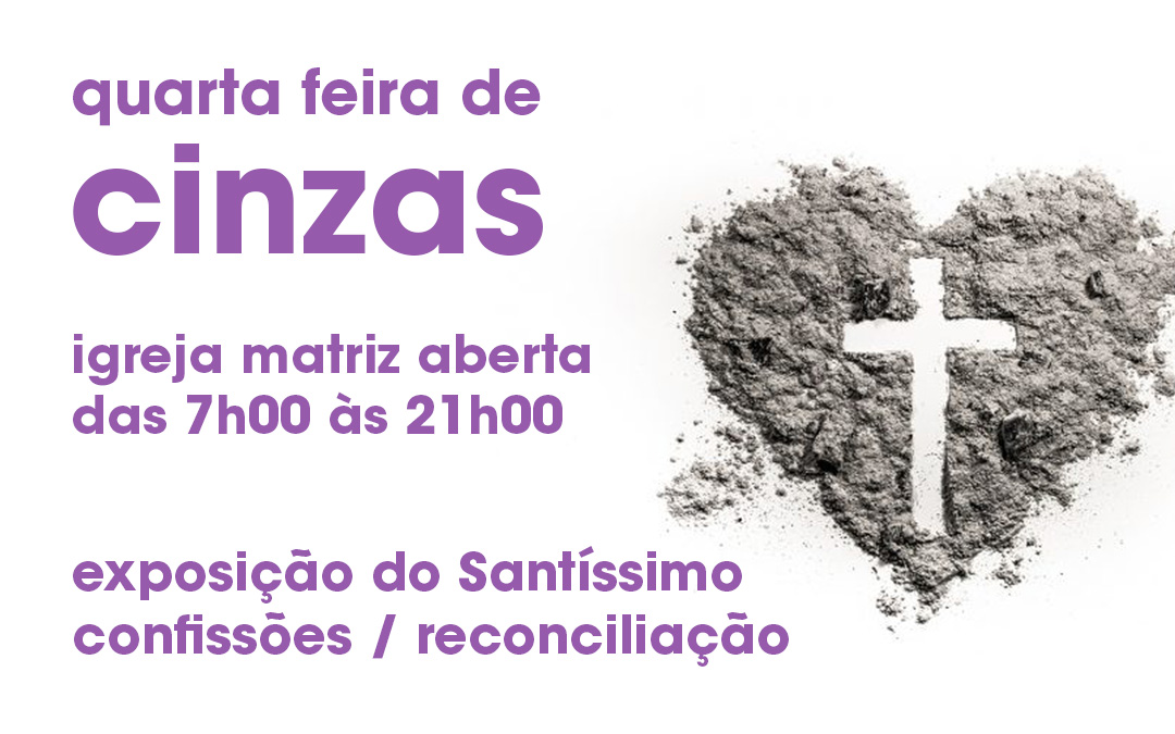 Quarta feira de cinzas, igreja matriz aberta