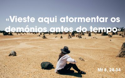 «Vieste aqui atormentar os demónios antes do tempo» (Mt 8, 28-34)