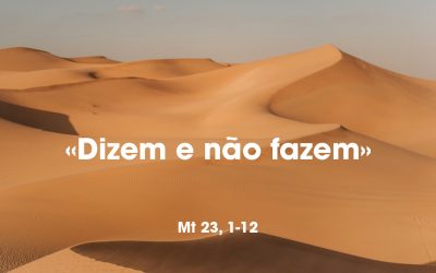 «Dizem e não fazem» (Mt 23, 1-12)