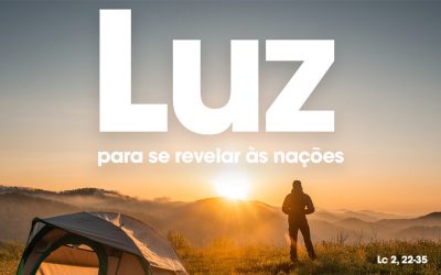 «Luz para se revelar às nações» Lc 2, 22-35