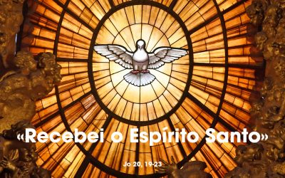 «Recebei o Espírito Santo» Jo 20, 19-23